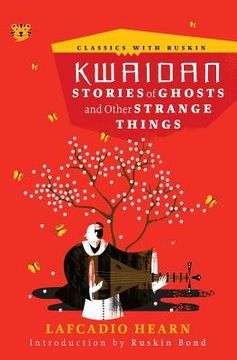 portada Kwaidan: Stories of Ghosts and Other Strange Things (en Inglés)