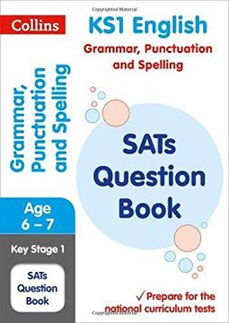 portada Collins ks1 Sats Revision and Practice - new Curriculum – ks1 Grammar, Punctuation and Spelling Sats Question Book (en Inglés)