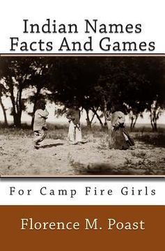 portada Indian Names Facts And Games: For Camp Fire Girls (en Inglés)