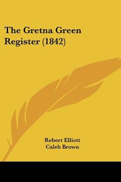 portada the gretna green register (1842) (en Inglés)