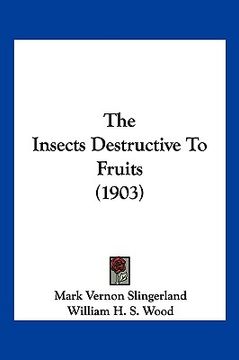 portada the insects destructive to fruits (1903)