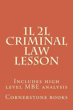 portada 1L 2L Criminal Law Lesson: Includes high level MBE analysis (en Inglés)