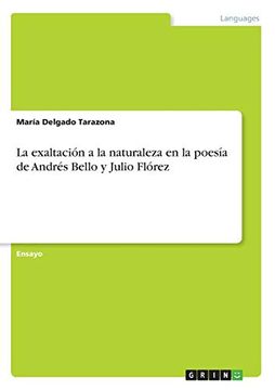 portada La Exaltación a la Naturaleza en la Poesía de Andrés Bello y Julio Flórez