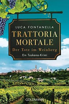portada Trattoria Mortale - der Tote im Weinberg: Ein Toskana-Krimi - Trattoria Mortale 2 (en Alemán)