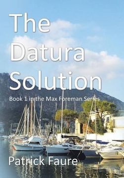 portada The Datura Solution: Book 1 in the Max Foreman Series