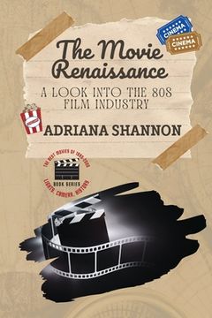 portada The Movie Renaissance-A Look into the 80s Film Industry: An in-depth analysis of the movie industry in the 1980s (en Inglés)