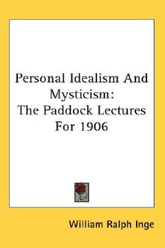 portada personal idealism and mysticism: the paddock lectures for 1906