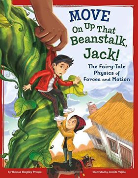 portada Move on up That Beanstalk, Jack! The Fairy-Tale Physics of Forces and Motion (Stem-Twisted Fairy Tales) (en Inglés)