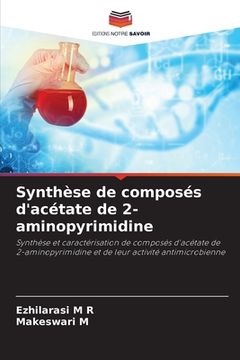 portada Synthèse de composés d'acétate de 2-aminopyrimidine (en Francés)