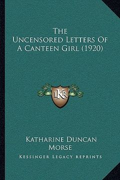 portada the uncensored letters of a canteen girl (1920)