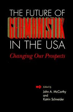 portada the future of germanistik in the usa: changing our prospects (in English)