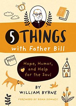 portada 5 Things With Father Bill: Hope, Humor and Help for the Soul (en Inglés)