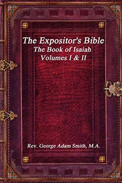 portada The Expositor's Bible: The Book of Isaiah Volumes i & ii (en Inglés)