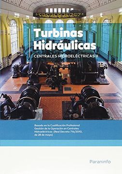 portada Centrales Hidroelectricas. T. 2. Turbinas Hidraulicas (in Spanish)