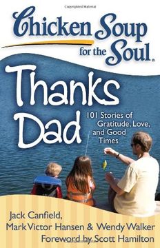 portada Chicken Soup for the Soul: Thanks Dad: 101 Stories of Gratitude, Love, and Good Times (en Inglés)