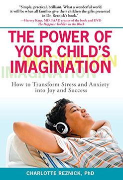portada The Power of Your Child's Imagination: How to Transform Stress and Anxiety Into joy and Success (en Inglés)