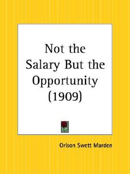 portada not the salary but the opportunity (en Inglés)