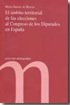 portada El Ambito Territorial de las Elecciones al Congreso de los Diputa dos en España