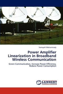 portada power amplifier linearization in broadband wireless communication (en Inglés)