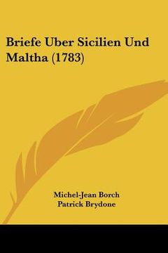 portada briefe uber sicilien und maltha (1783) (en Inglés)