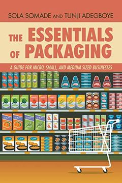 portada The Essentials of Packaging: A Guide for Micro, Small, and Medium Sized Businesses 
