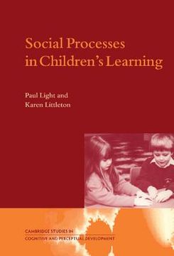 portada Social Processes in Children's Learning Hardback (Cambridge Studies in Cognitive and Perceptual Development) (en Inglés)
