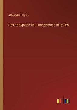 portada Das Königreich der Langobarden in Italien (en Alemán)