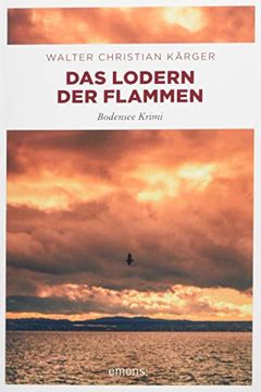 portada Das Lodern der Flammen: Bodensee Krimi (in German)