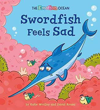 portada Swordfish Feels sad (The Emotion Ocean) (en Inglés)