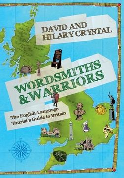 portada Wordsmiths and Warriors: The English-Language Tourist's Guide to Britain