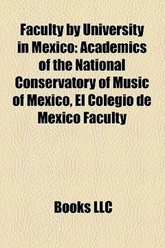 portada faculty by university in mexico: academics of the national conservatory of music of mexico, el colegio de mexico faculty