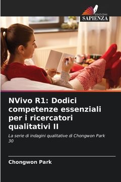 portada NVivo R1: Dodici competenze essenziali per i ricercatori qualitativi II (in Italian)