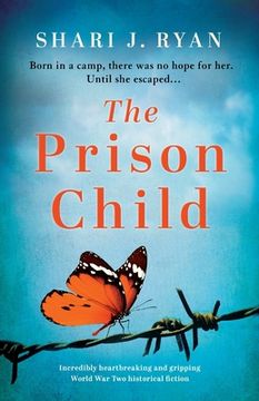 portada The Prison Child: Incredibly Heartbreaking and Gripping World war two Historical Fiction (Last Words) (in English)