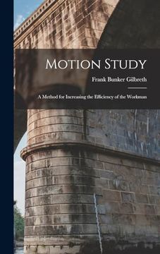 portada Motion Study: A Method for Increasing the Efficiency of the Workman (en Inglés)
