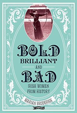 portada Bold, Brilliant & Bad: Irish Women From History (en Inglés)