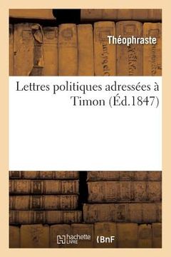 portada Lettres Politiques Adressées À Timon (en Francés)
