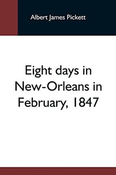 portada Eight Days in New-Orleans in February, 1847 