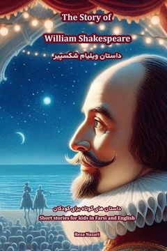 portada The Story of William Shakespeare: Short Stories for Kids in Farsi and English (in English)