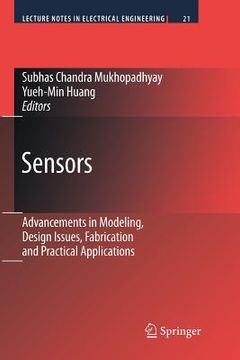 portada sensors: advancements in modeling, design issues, fabrication and practical applications (en Inglés)