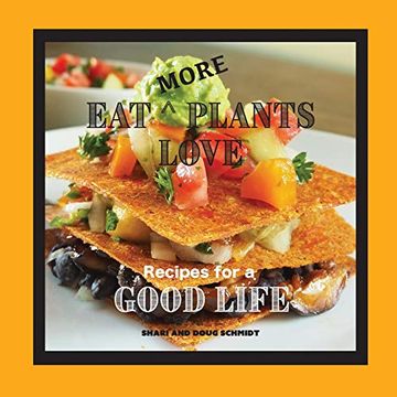 portada Eat More Plants Love: Recipes for a Good Life (en Inglés)