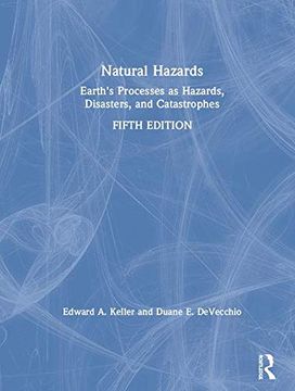 portada Natural Hazards: Earth's Processes as Hazards, Disasters, and Catastrophes (en Inglés)