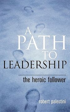 portada a path to leadership: the heroic follower