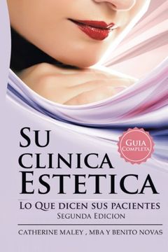 portada Su Clinica Estetica: Guia Completa lo que Dicen sus Pacientes (in Spanish)