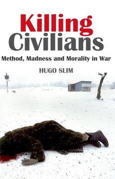 portada Killing Civilians: Method, Madness And Morality In War (in English)