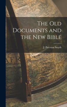 portada The Old Documents and the New Bible (en Inglés)