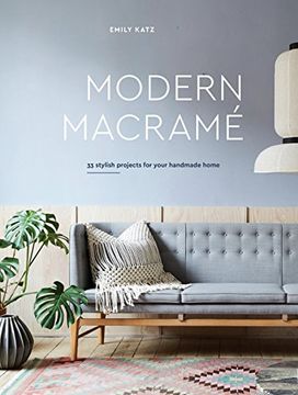 portada Modern Macrame: 33 Stylish Projects for Your Handmade Home (en Inglés)