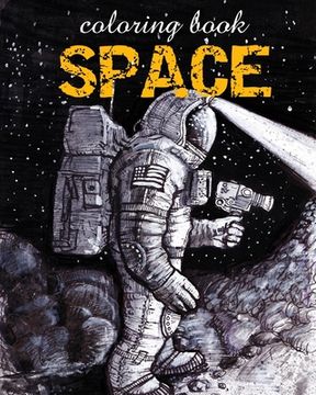 portada Coloring Book - Space: Astronomy Illustrations for Relaxation of Adults (en Inglés)