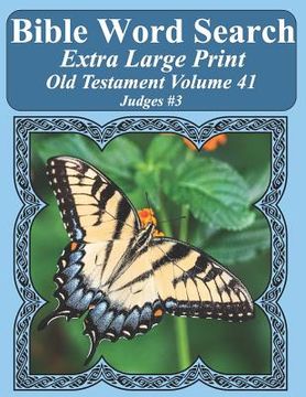 portada Bible Word Search Extra Large Print Old Testament Volume 41: Judges #3 (en Inglés)