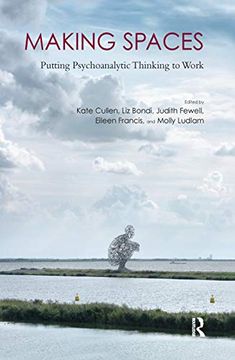 portada Making Spaces: Putting Psychoanalytic Thinking to Work (in English)