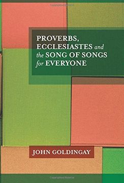 portada Proverbs, Ecclesiastes and the Song of Songs: For Everyone